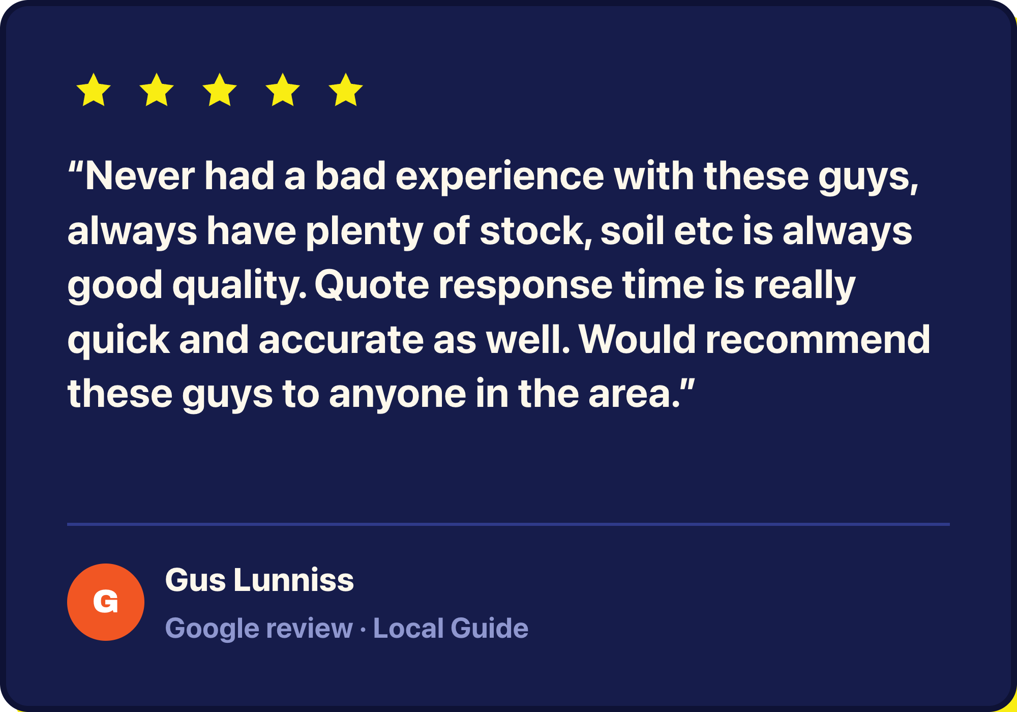 Google review from Gus Lunniss about stock quality and quick quotes